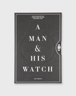 Load image into Gallery viewer, A Man &amp; His Watch Matt Hranek

