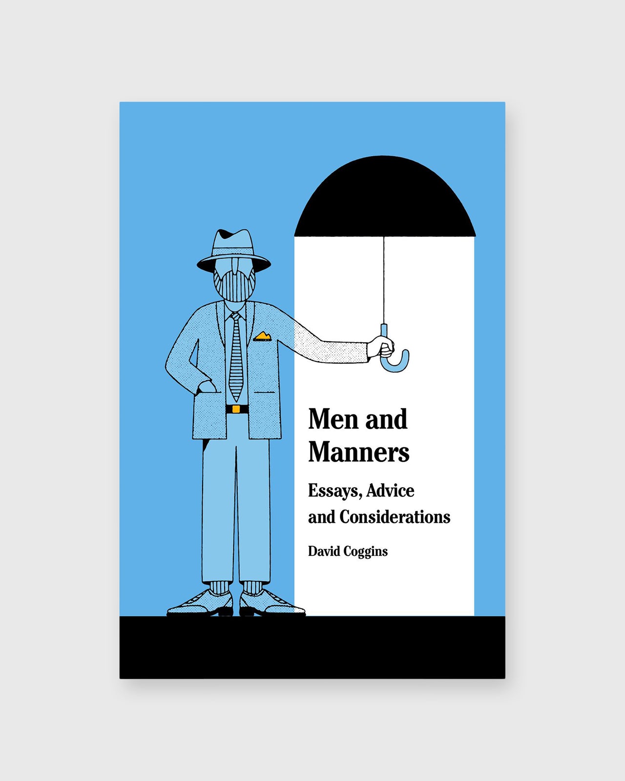 Men and Manners: Essays, Advice and Considerations - David Coggins