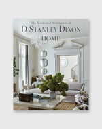 Load image into Gallery viewer, HOME: The Residential Architecture of D. Stanley Dixon - Stan Dixon
