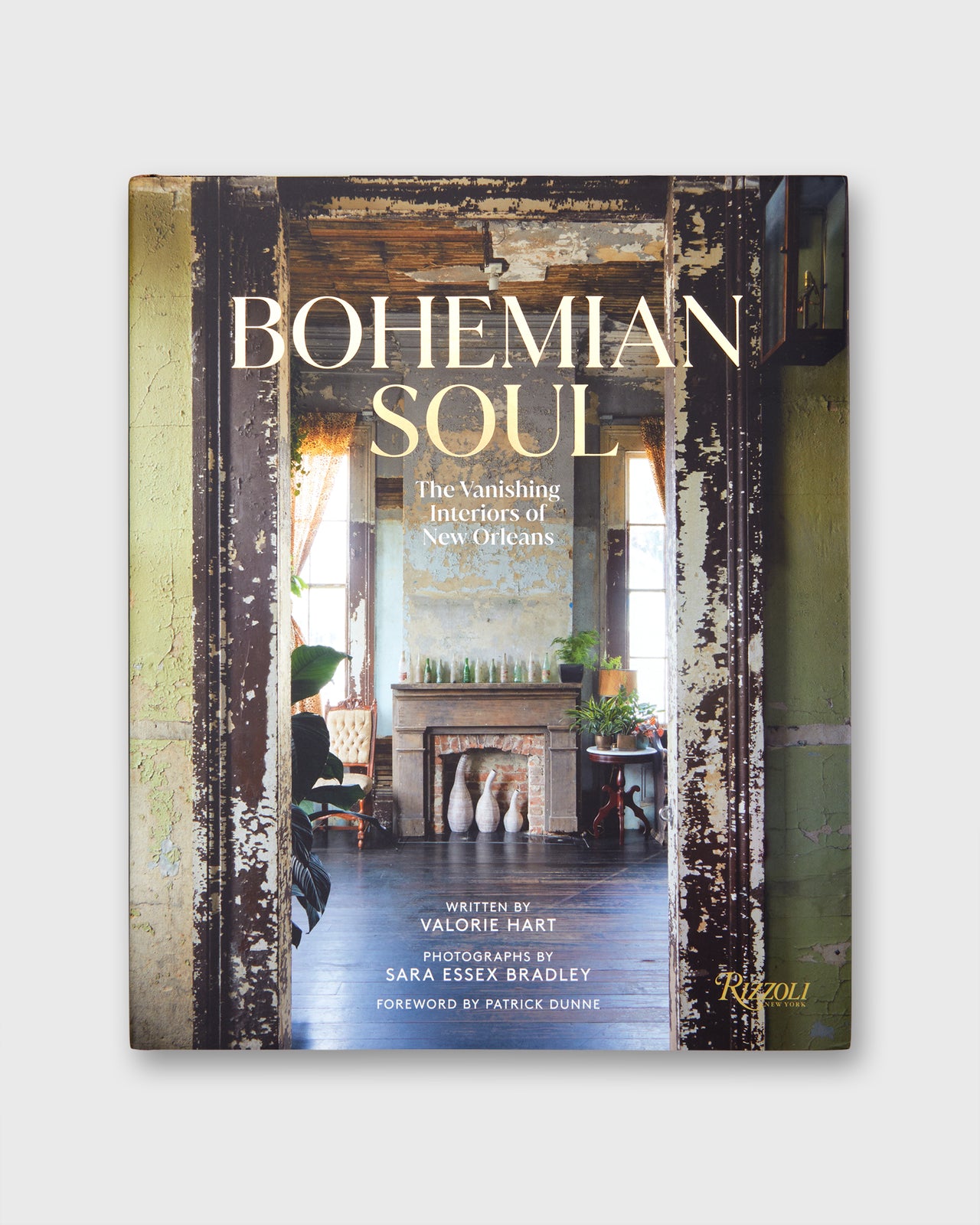 Bohemian Soul: The Vanishing Interiors of New Orleans - Valorie Hart