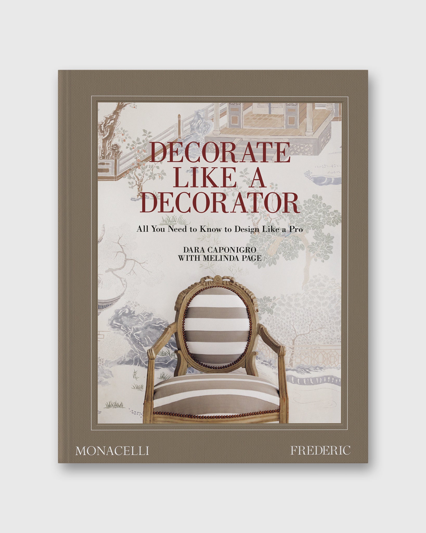 Decorate Like A Decorator - Dara Caponigro & Melinda Page