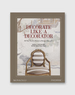 Load image into Gallery viewer, Decorate Like A Decorator - Dara Caponigro &amp; Melinda Page
