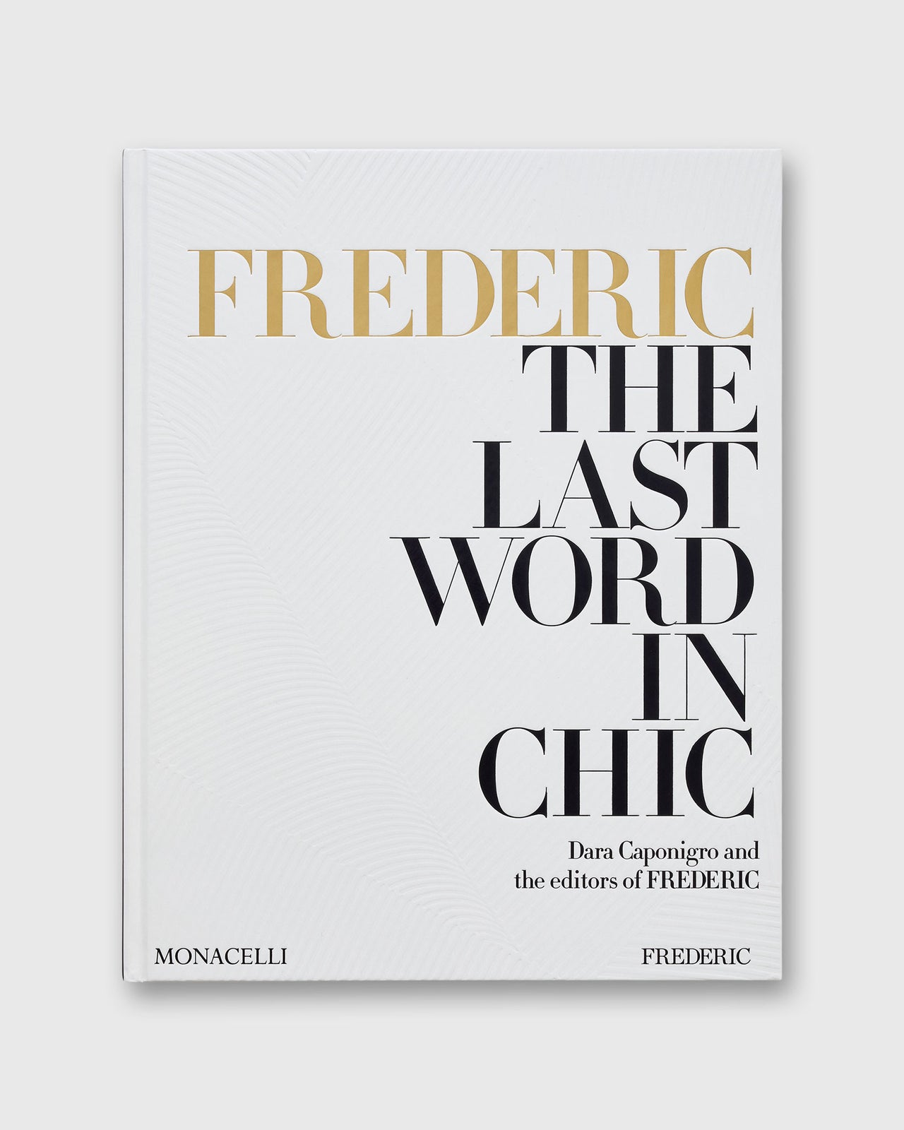 FREDERIC: The Last Word in Chic - Dara Caponigro