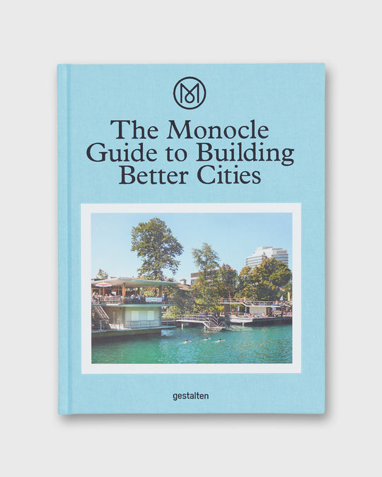 The Monocle Guide to Building Better Cities