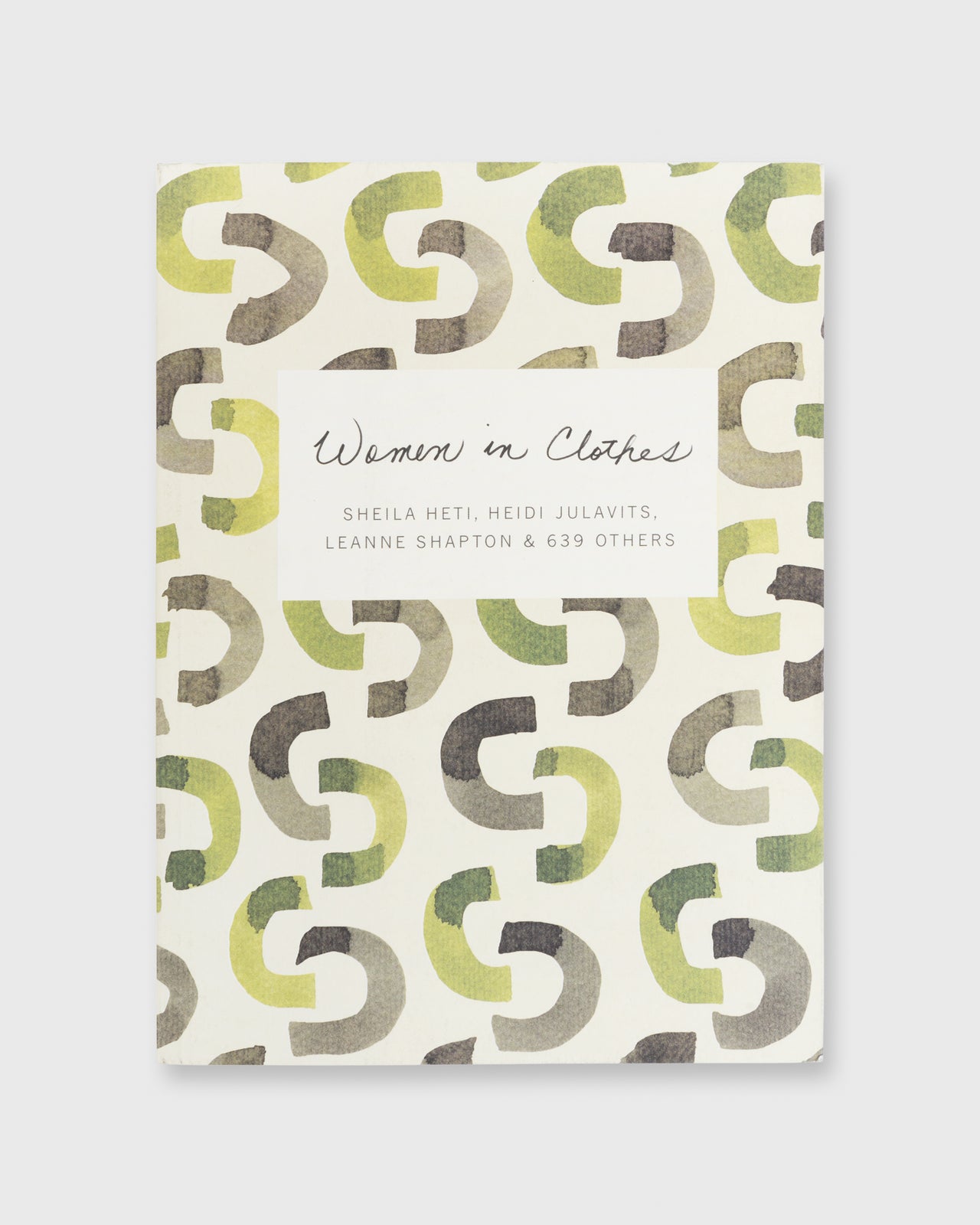 Women in Clothes Sheila Heti, Heidi Julavits, Leanne Shapton & 639 Others