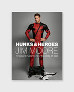 Load image into Gallery viewer, Hunks &amp; Heroes: Four Decades of Fashion at GQ - Signed Copy Jim Moore

